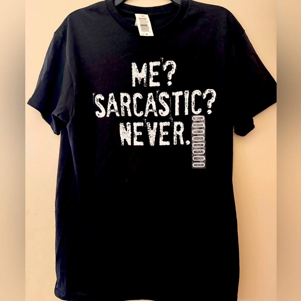 NWT DELTA PRO WEIGHT Me? Sarcastic? Never. Black Short Sleeve T White Letters M